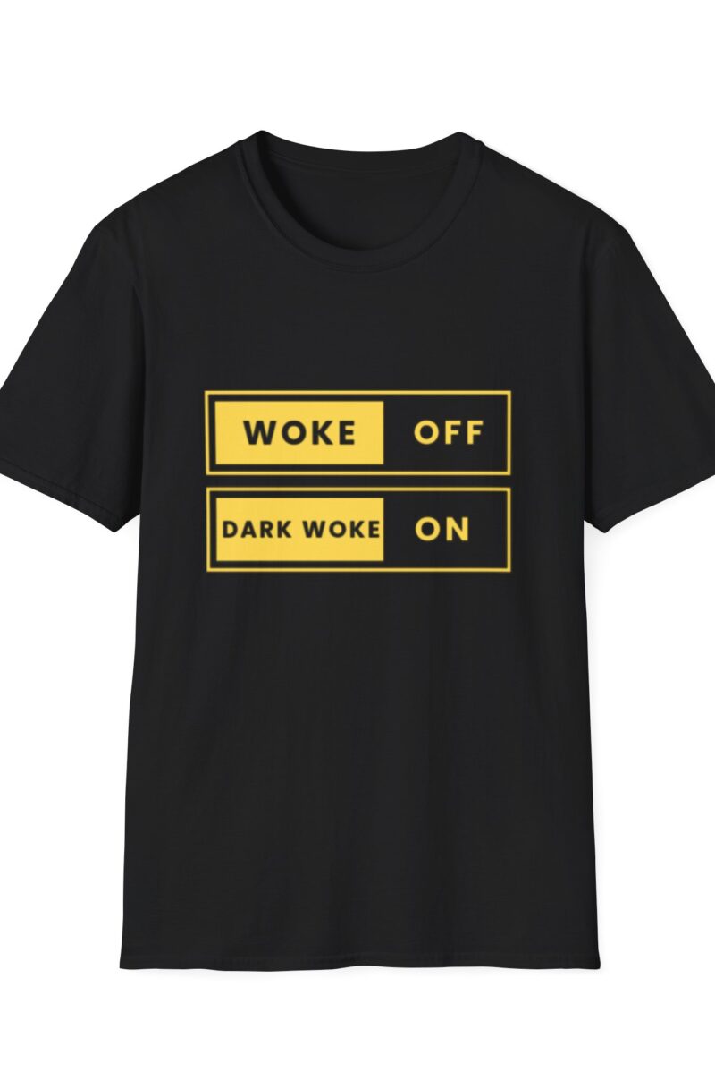 WOKE OFF, DARK WOKE ON T-Shirt